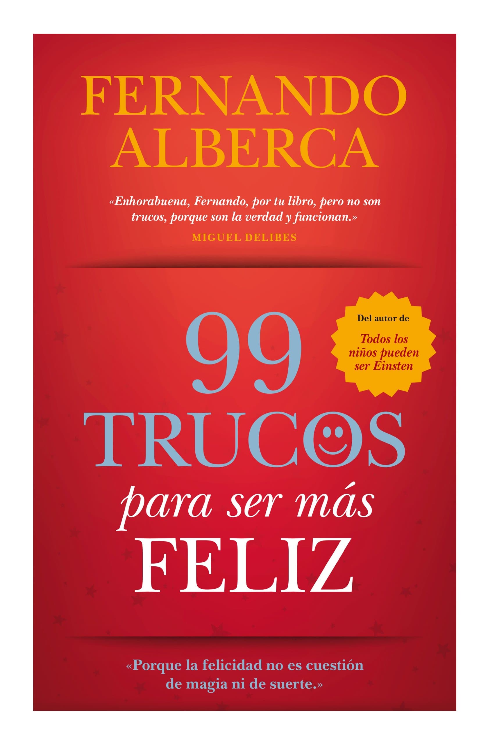 Portada de 99 Trucos Para Ser Más Feliz (Desarrollo Personal)