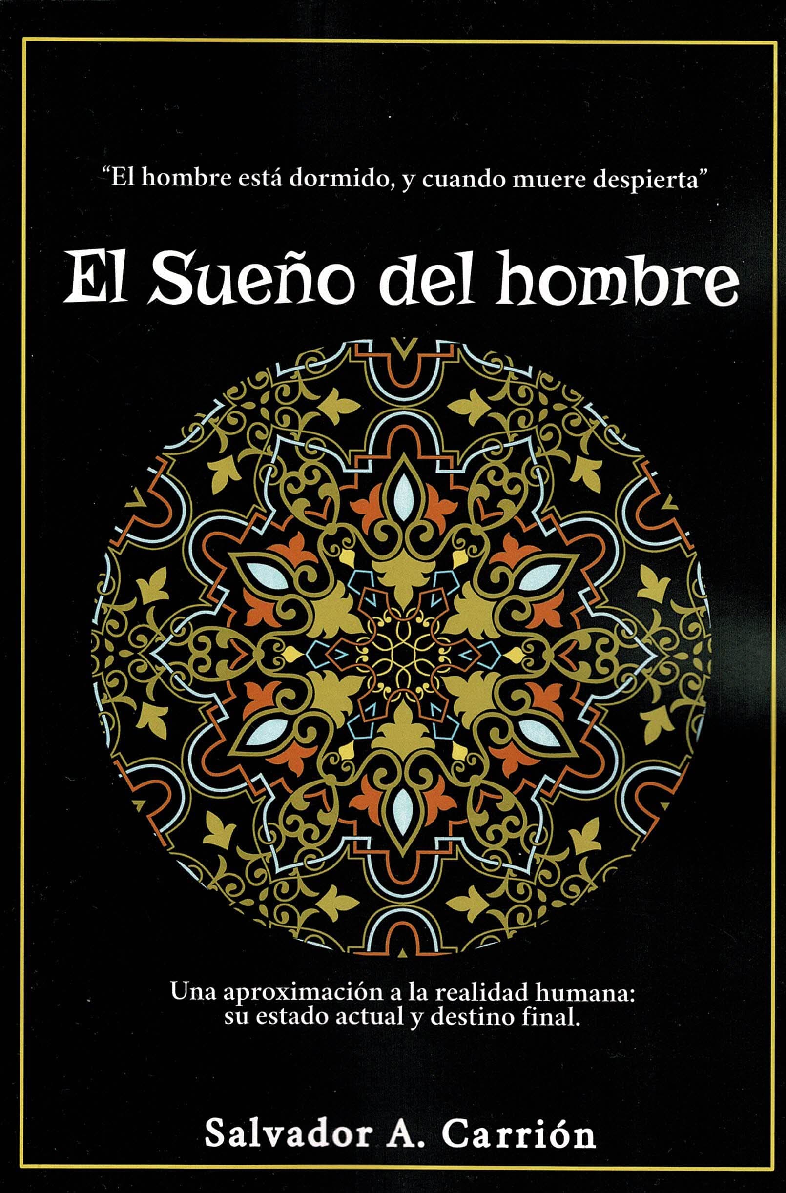 Portada de El sueño del hombre. Una aproximación a la realidad humana:su estado actual y su destino final