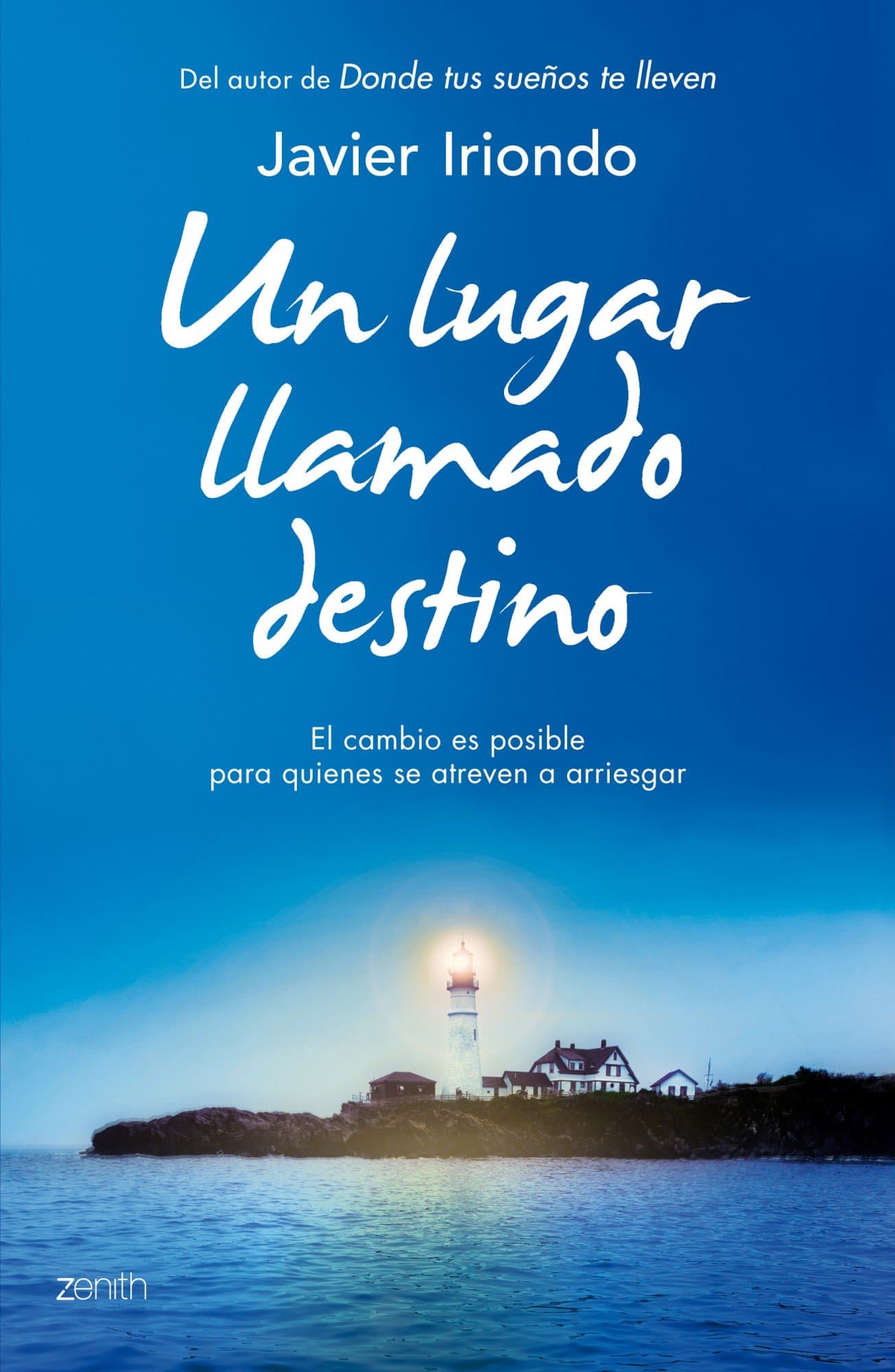 Portada de Un lugar llamado destino: El cambio es posible para quienes se atreven a arriesgar (Biblioteca Javier Iriondo)