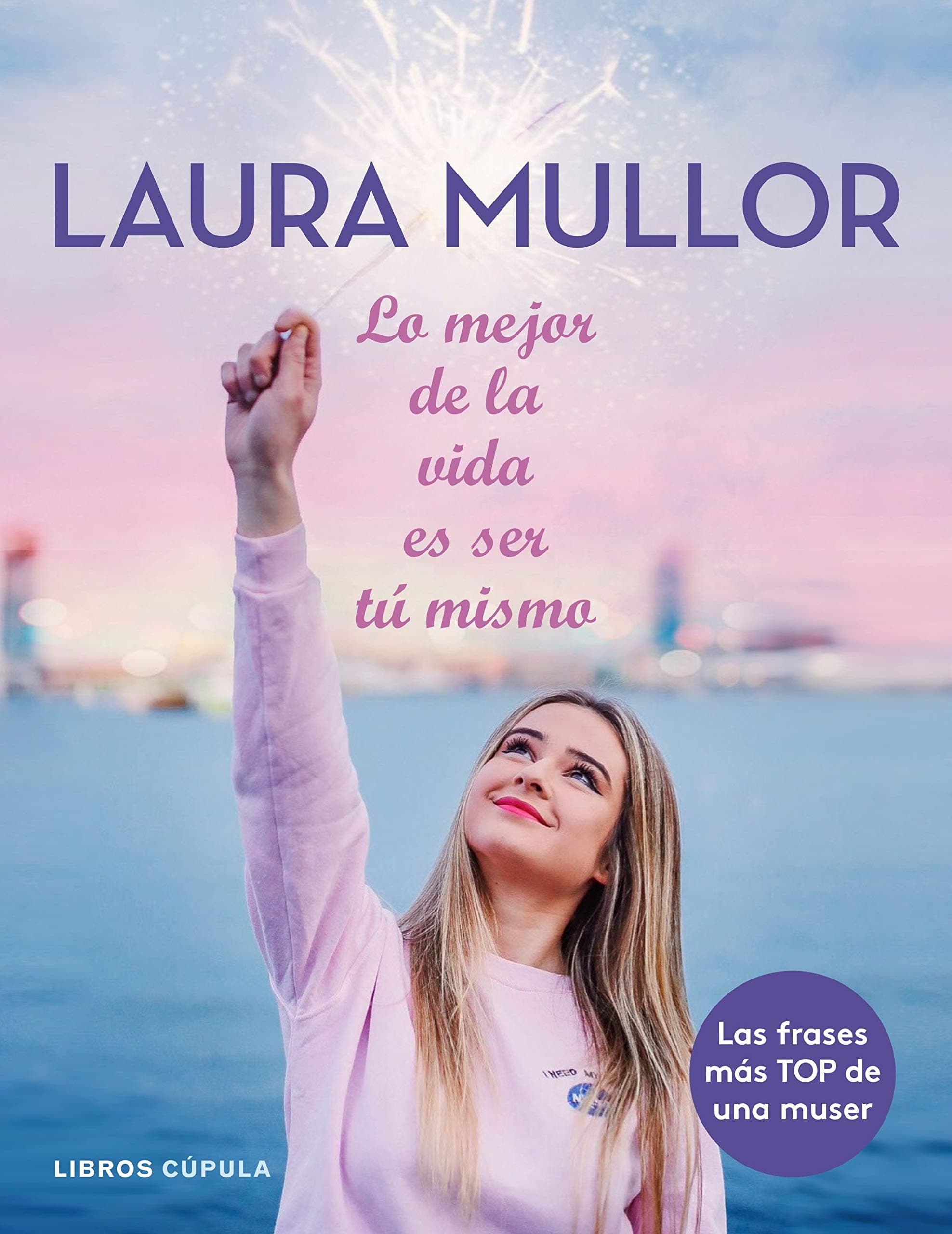 Portada de Lo mejor de la vida es ser tú mismo (Hobbies)