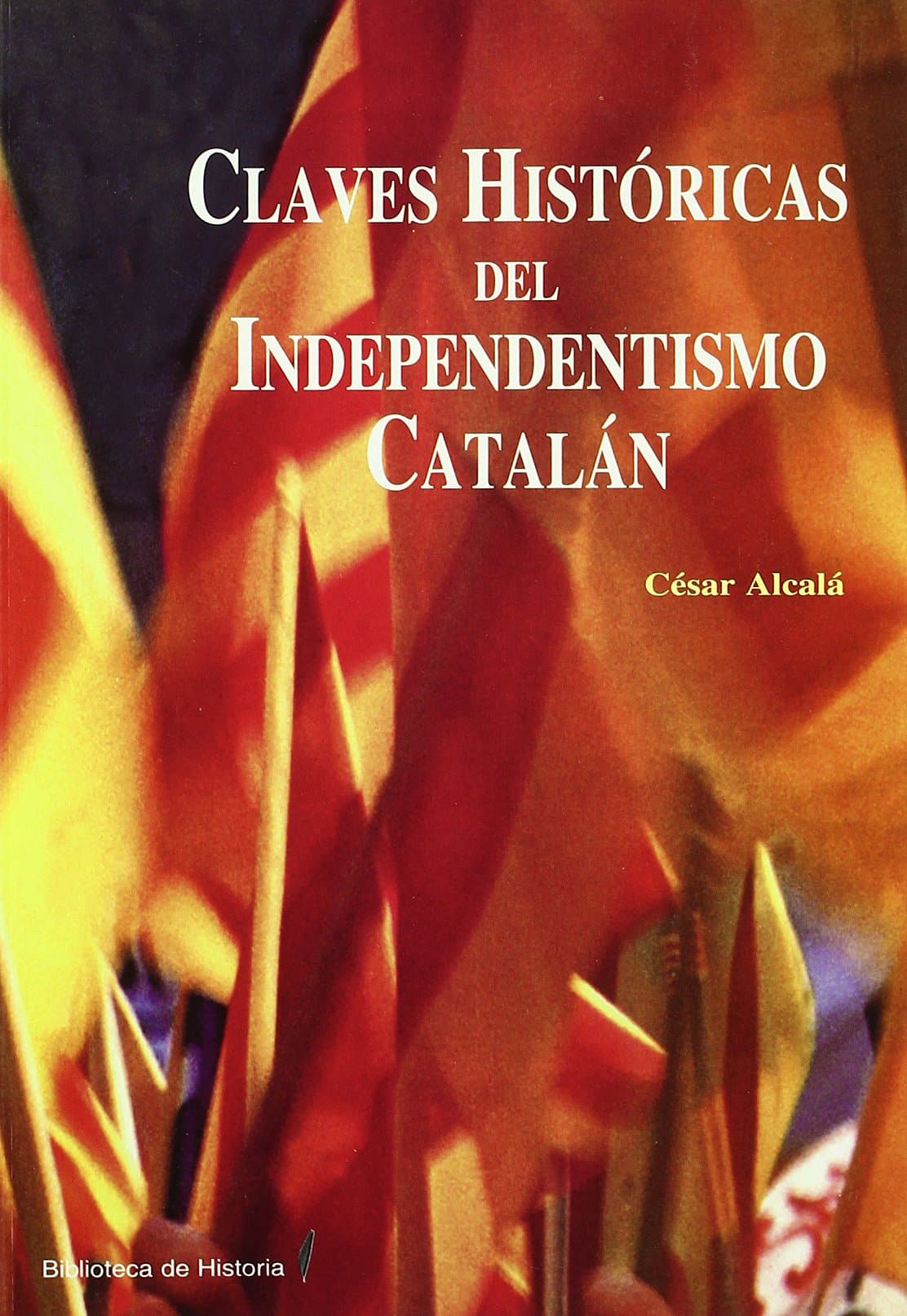 Portada de Claves históricas del independentismo catalán