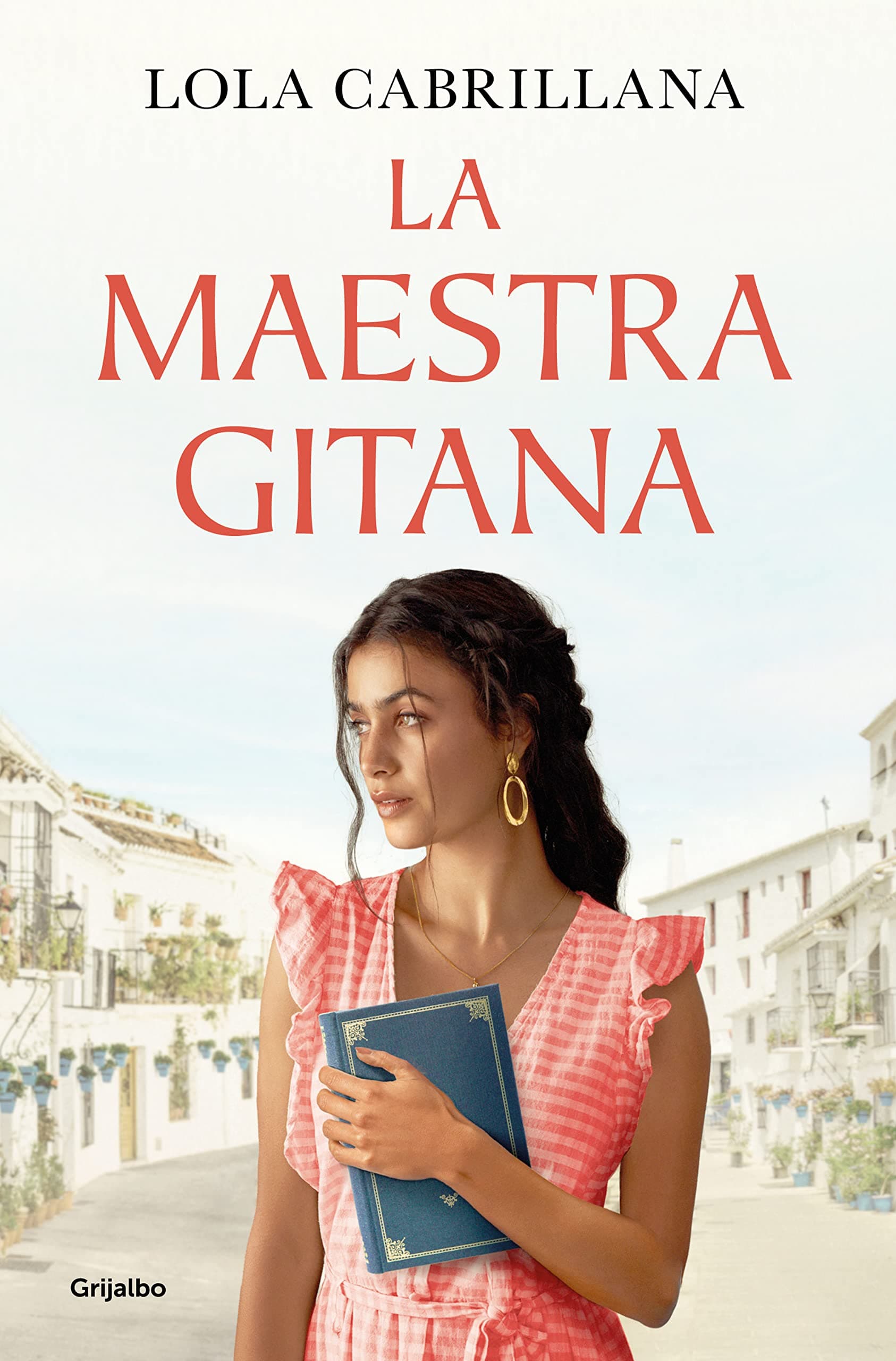 Portada de La maestra gitana / The Gypsy Teacher (Grijalbo Narrativa)