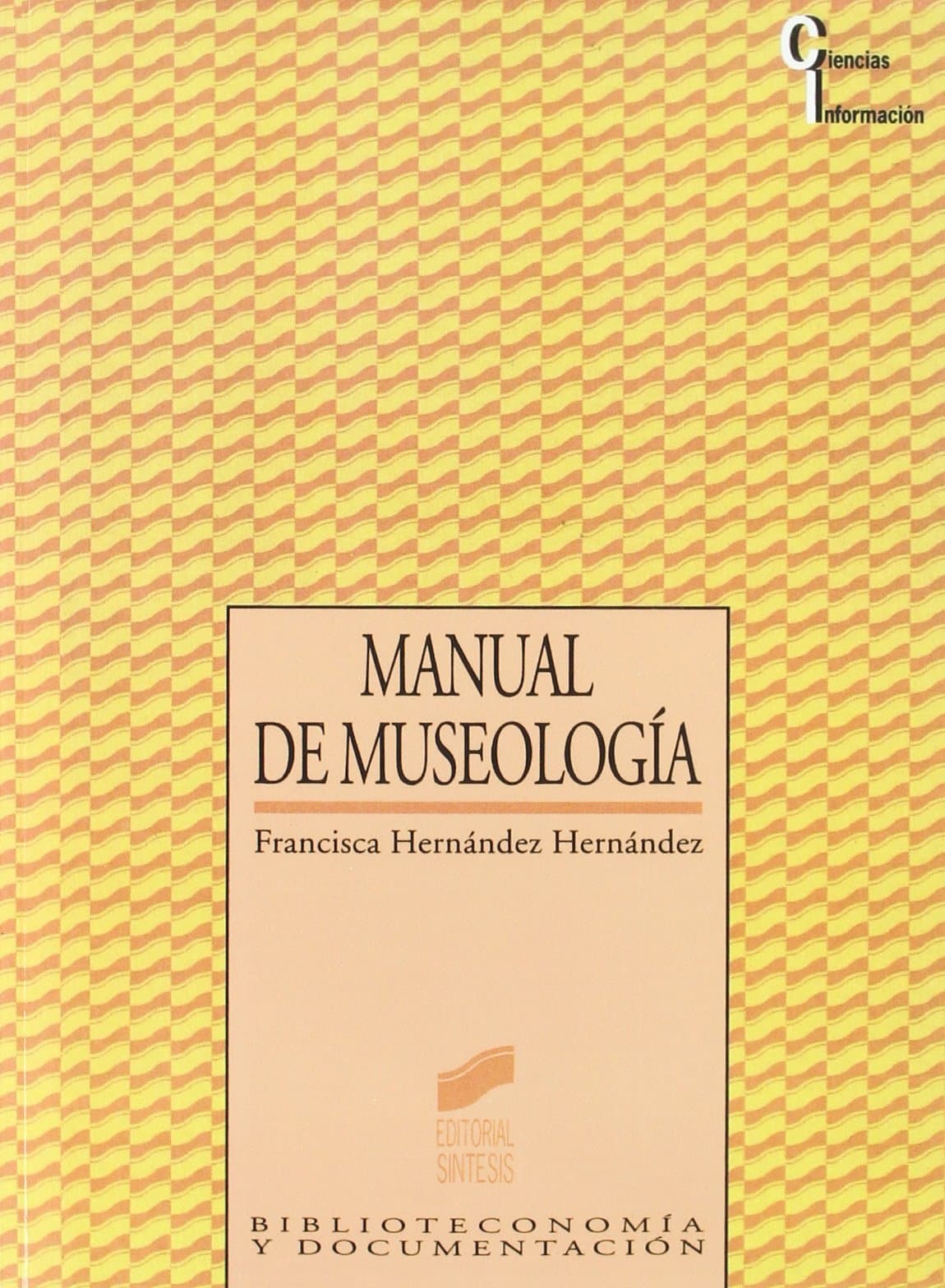 Portada de Manual de museología: 5 (Ciencias de la información)