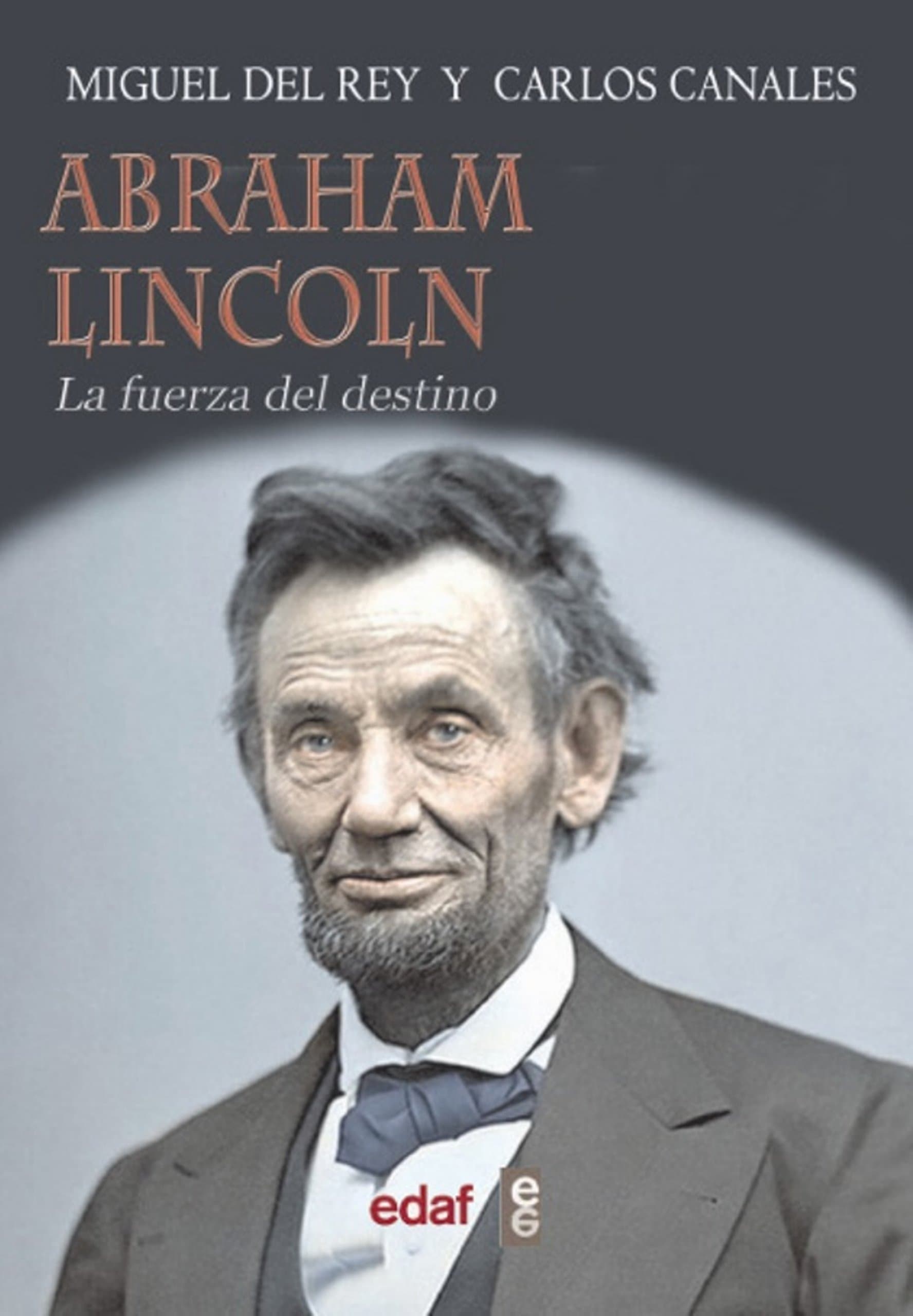 Portada de Abraham Lincoln: La fuerrza del destino (Trazos de la historia)
