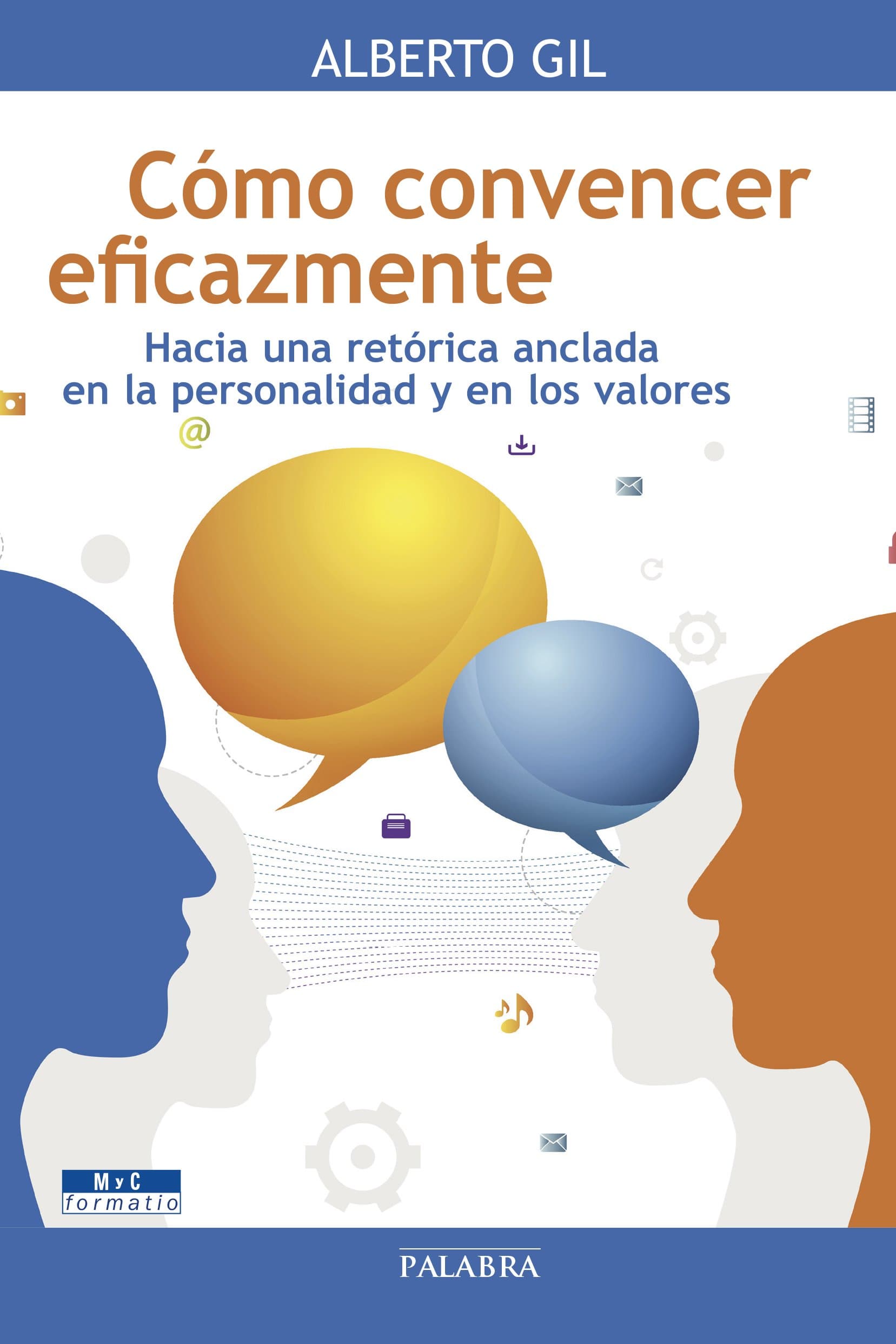 Portada de Como convencer Eficazmente: Hacia una retórica anclada en la personalidad y en los valores (Mundo y cristianismo)