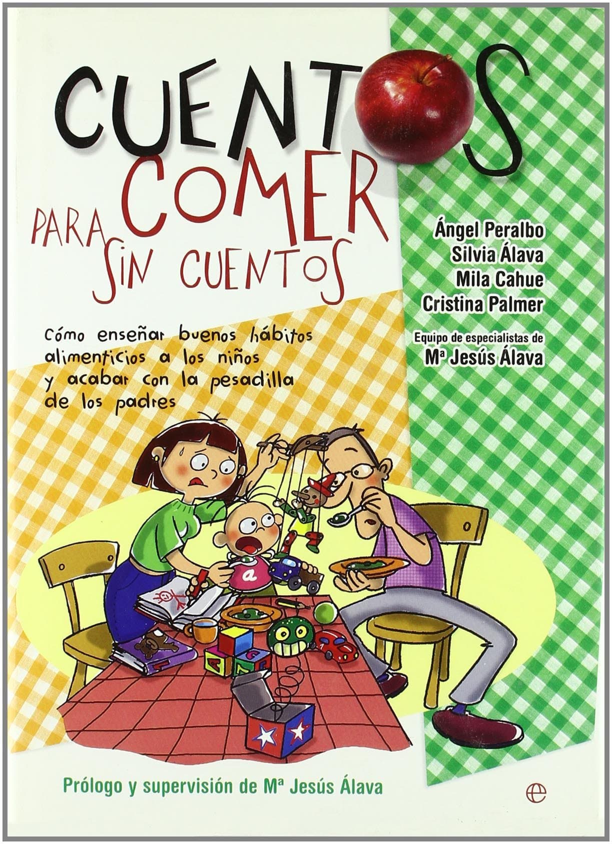 Portada de Cuentos para comer sin cuentos : cómo enseñar buenos hábitos alimenticios a los niños