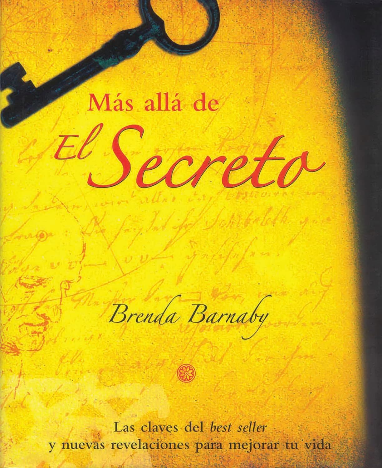 Portada de MAS ALLA DE EL SECRETO: Las Claves del Best Seller Y Nuevas Revelaciones Para Mejorar Tu Vida (UNIVERSUM)