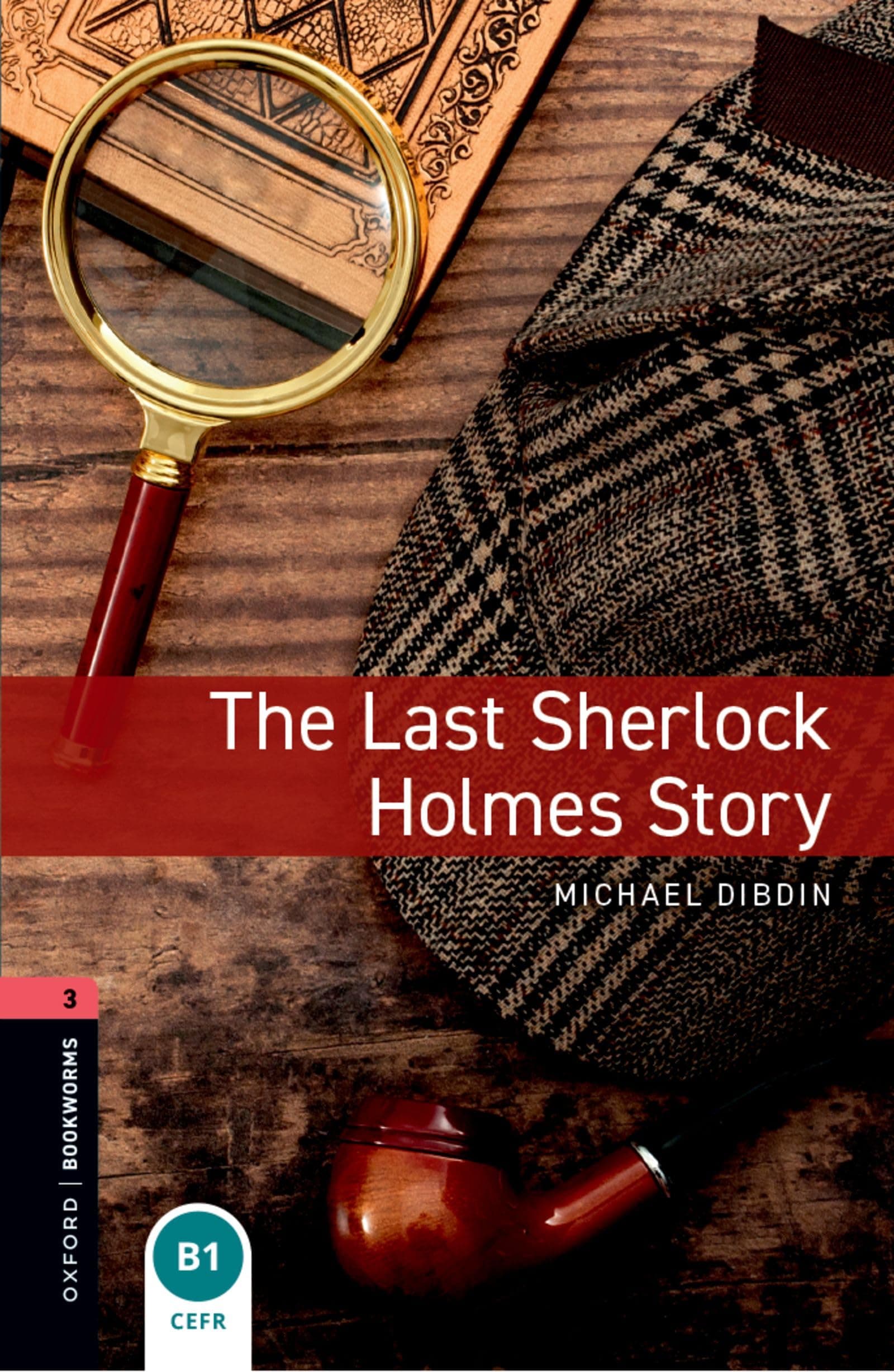 Portada de Oxford Bookworms Library: Level 3: The Last Sherlock Holmes Story: Reader
