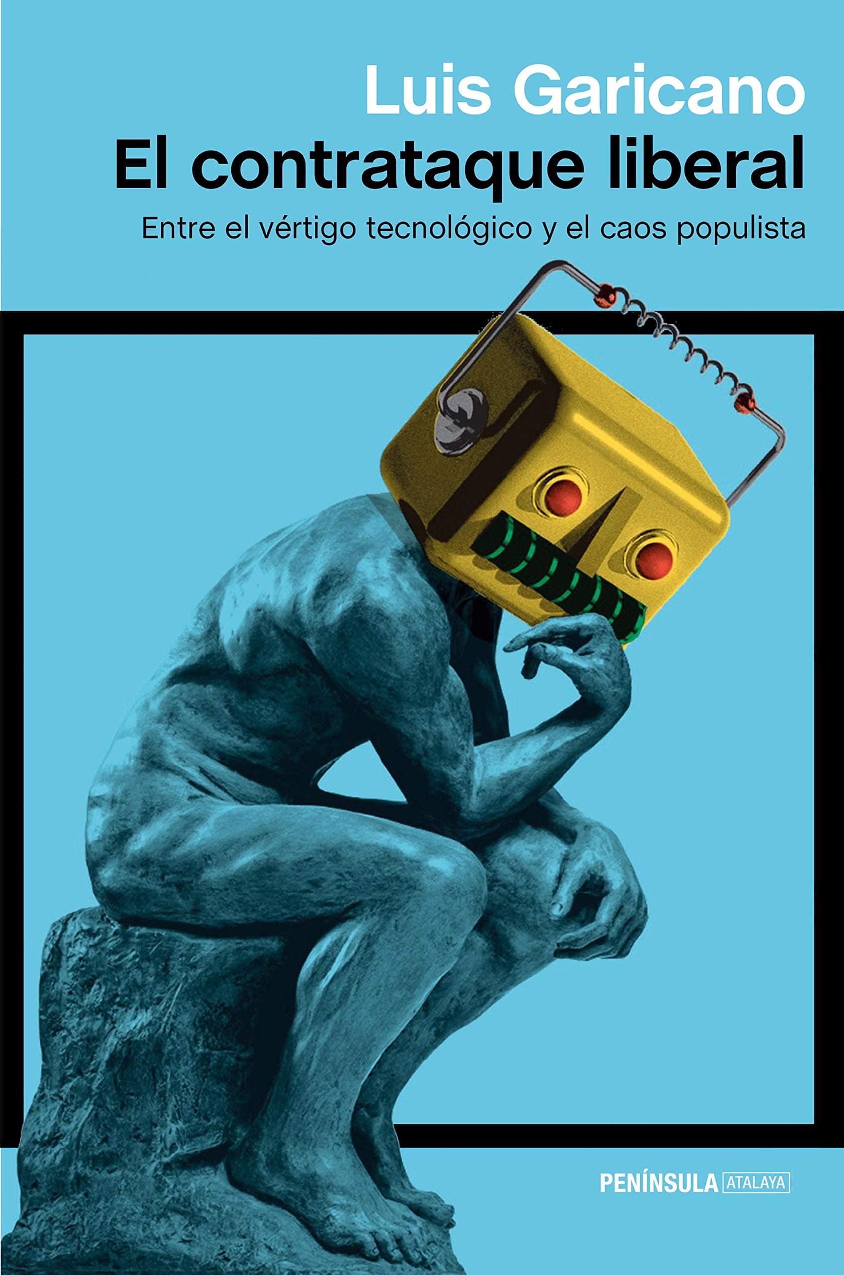 Portada de El contrataque liberal: Entre el vértigo tecnológico y el caos populista: 1 (ATALAYA)