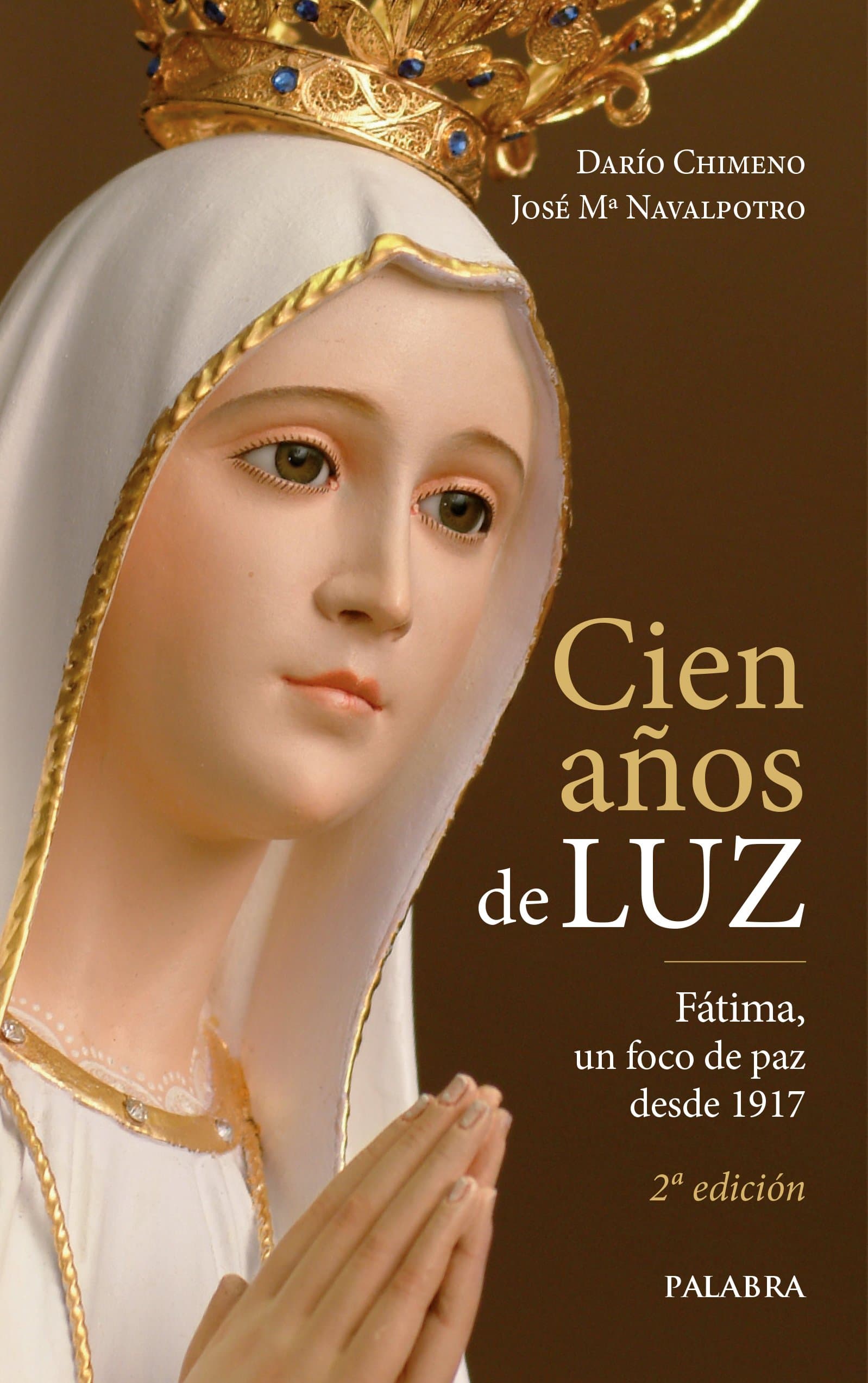 Portada de Cien Aᆬos De Luz. Fatima: Fátima, un foco de paz desde 1917 (Libros reportaje)