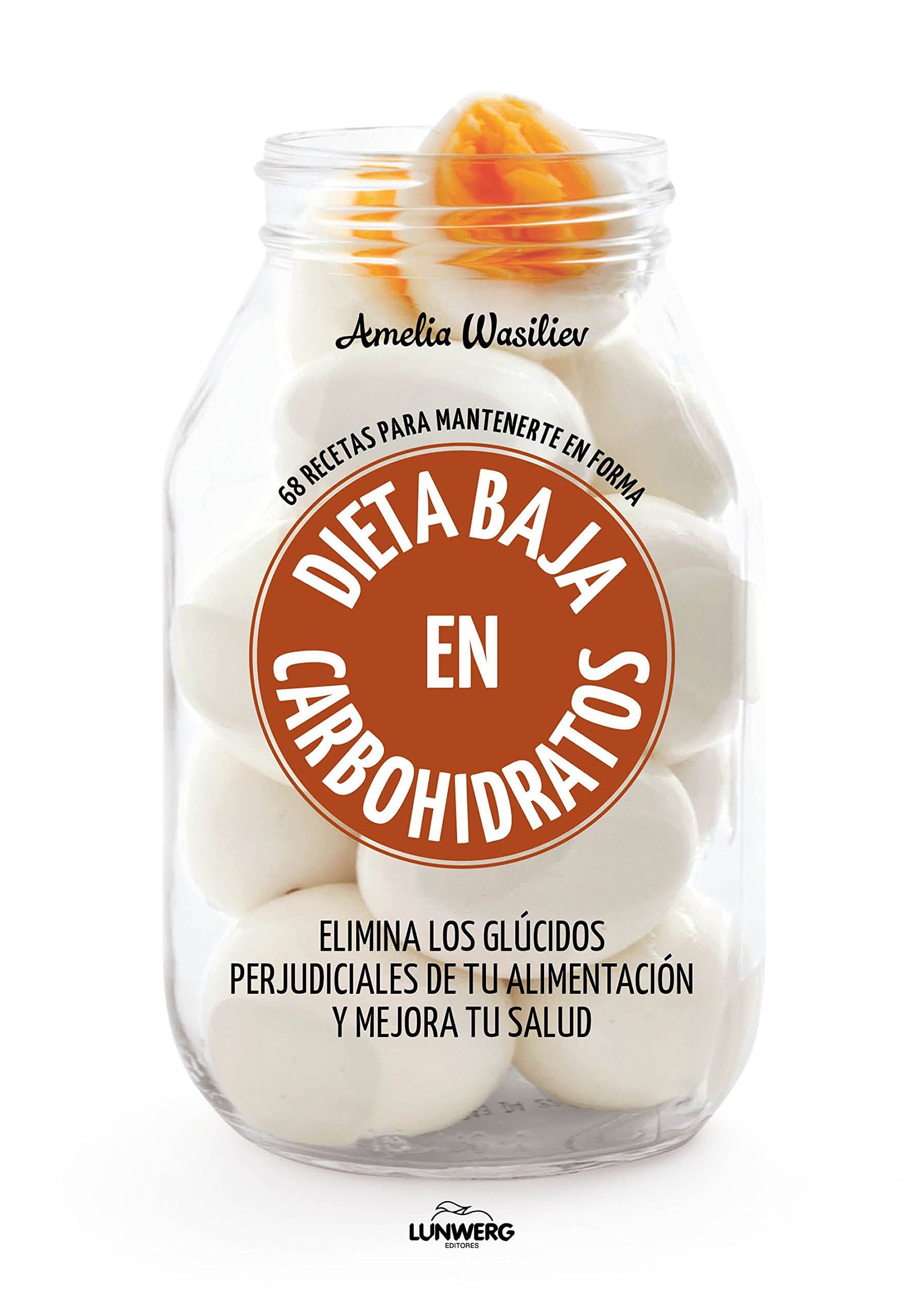 Portada de Dieta baja en carbohidratos: 68 recetas para mantenerte en forma (Come Verde)