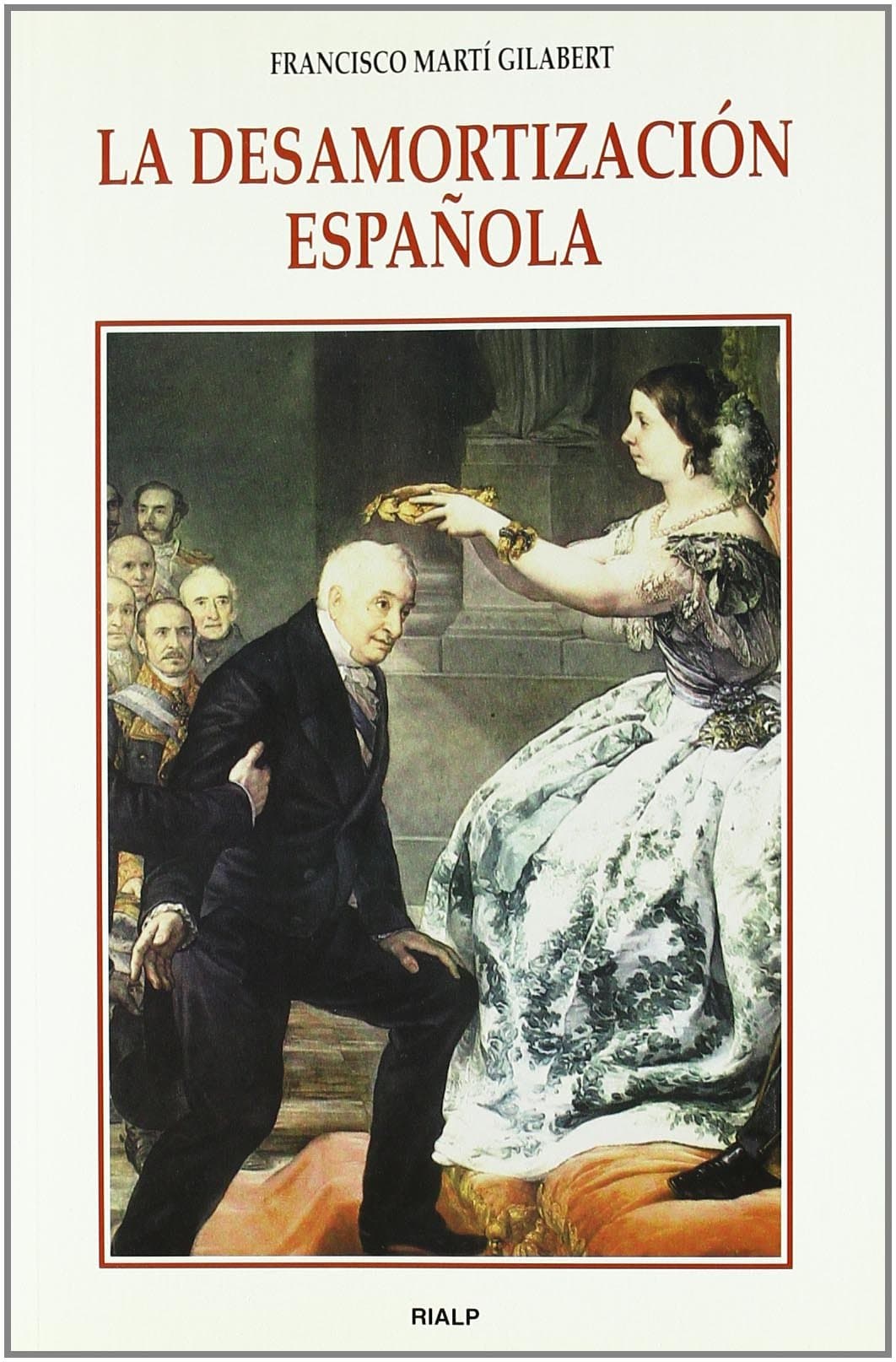 Portada de La desamortización española (Historia y Biografías)
