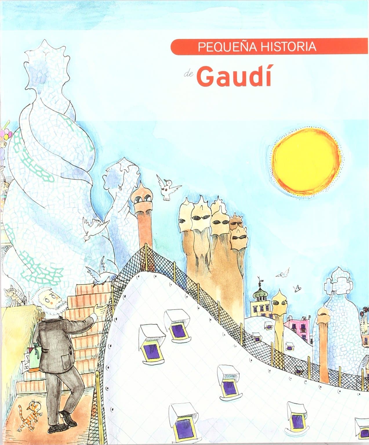 Portada de Pequeña historia de Gaudí: 3 (Petites Històries)