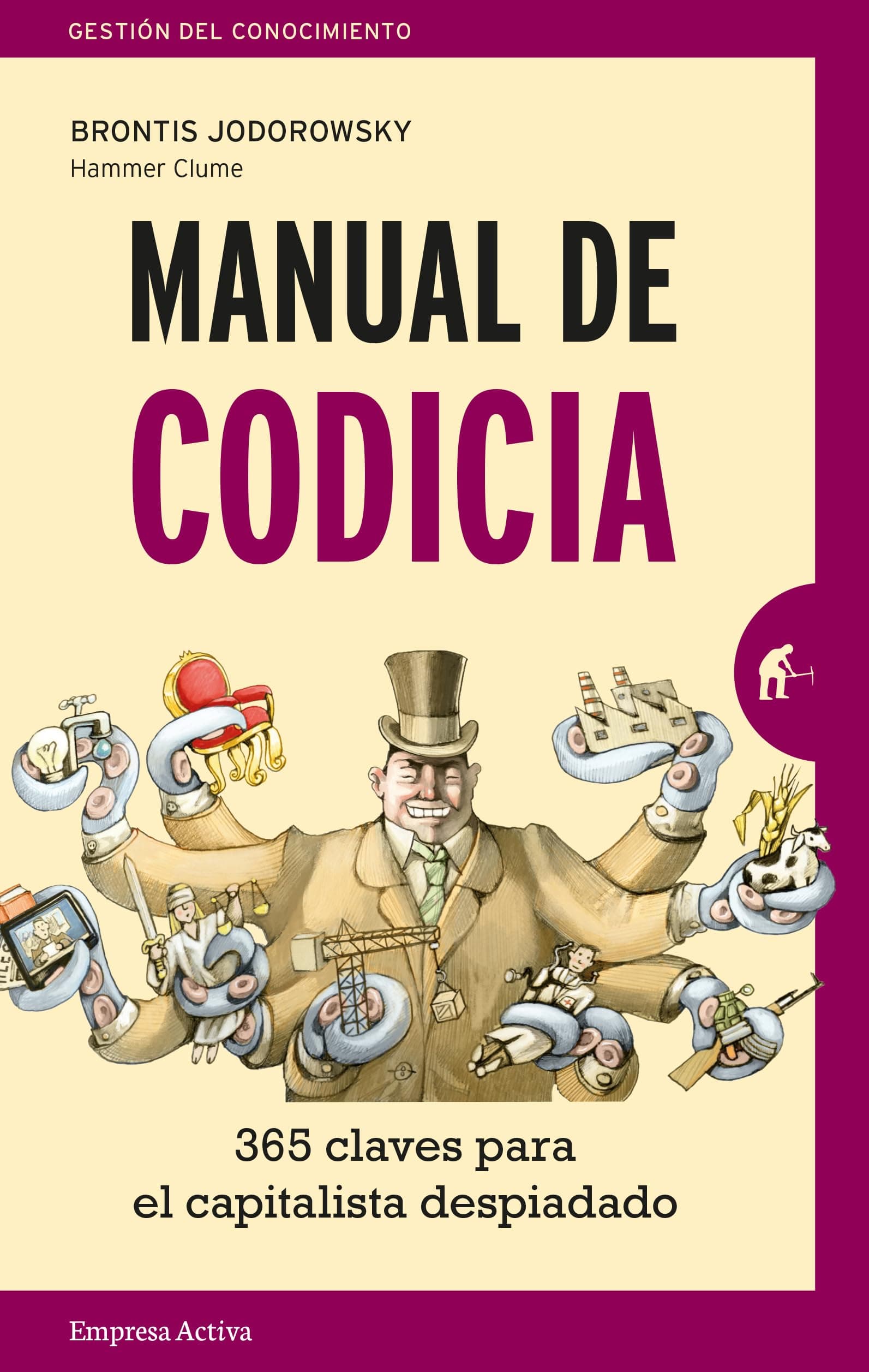 Portada de Manual de codicia: 365 claves para el capitalista despiadado (Gestión del conocimiento)