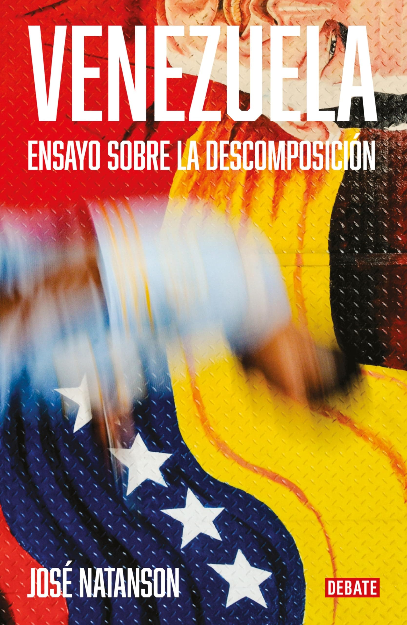 Portada de Venezuela: Ensayo sobre la descomposición (Crónica y Periodismo)