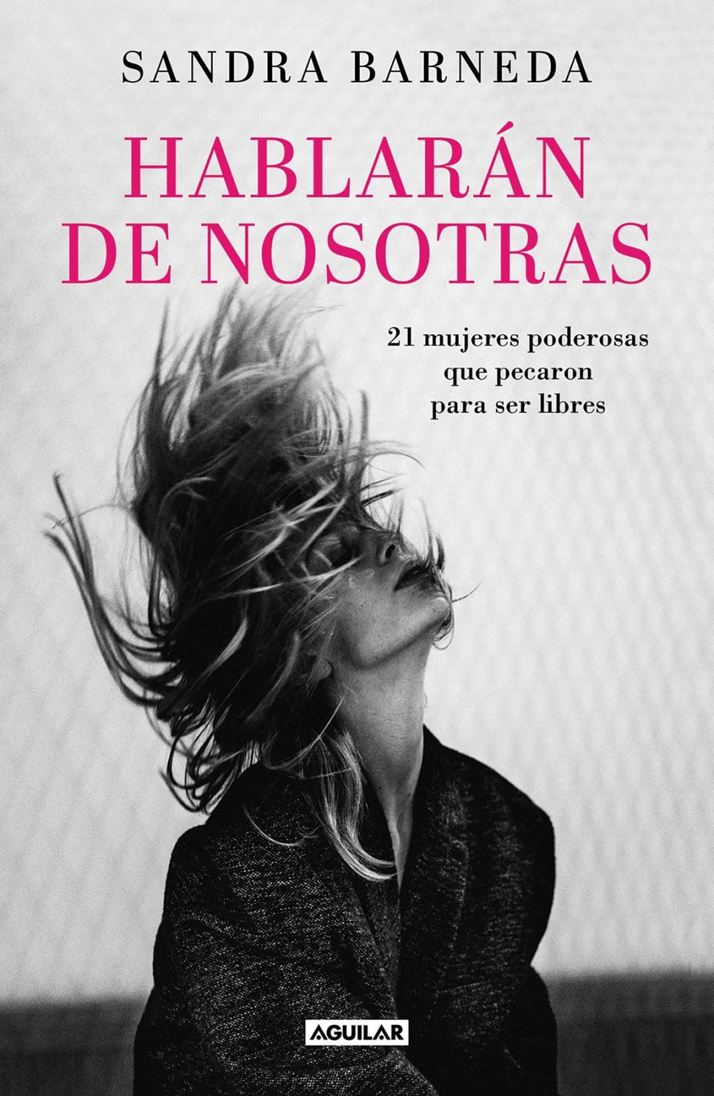 Portada de Hablarán de nosotras: Diecisiete mujeres poderosas que pecaron para ser libres (Divulgación)