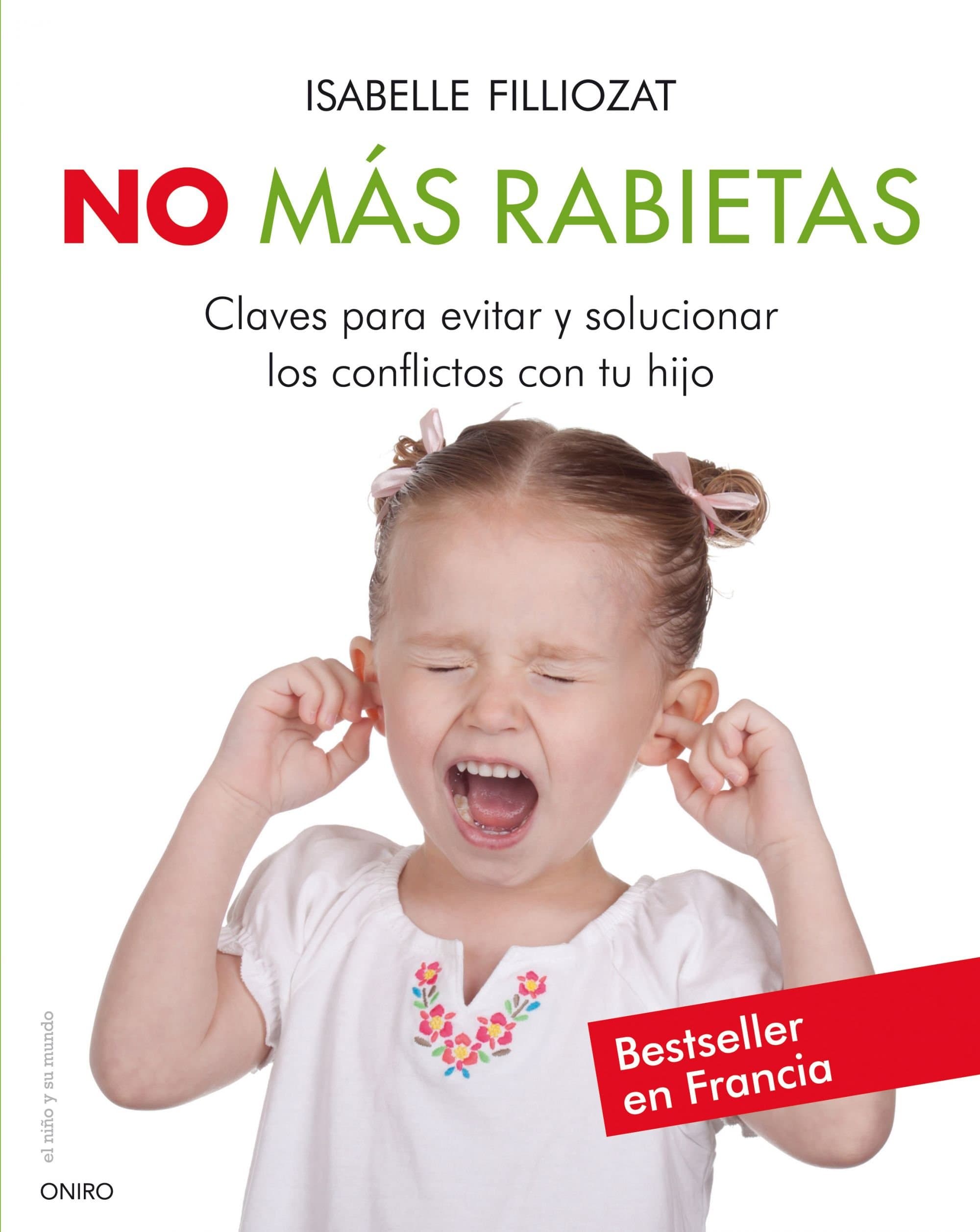 Portada de No más rabietas: Claves para evitar y solucionar los conflictos con tu hijo (El Niño y su Mundo)