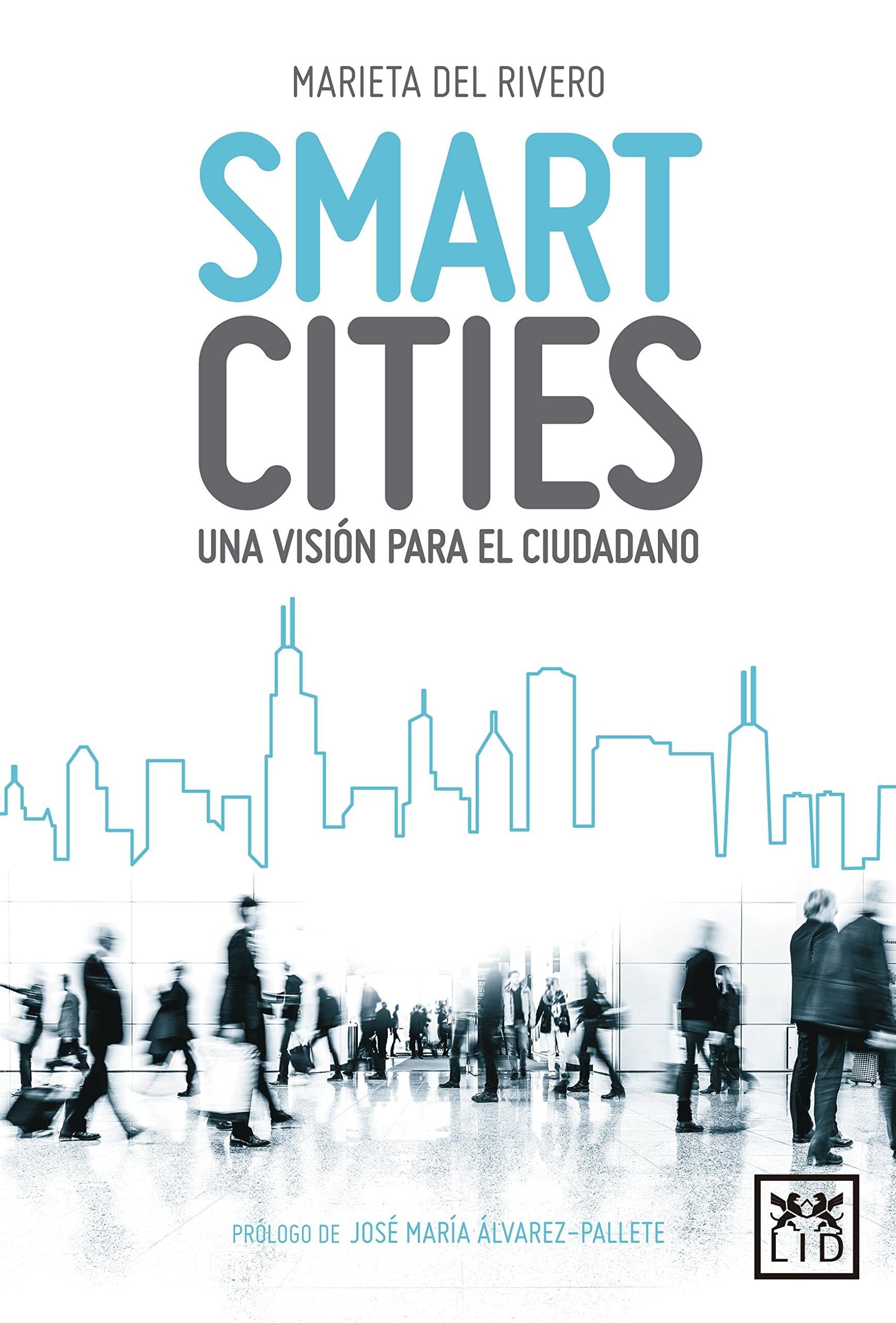 Portada de Smart Cities: Una Visiã3n Para El Ciudadano (colección acción empresarial)