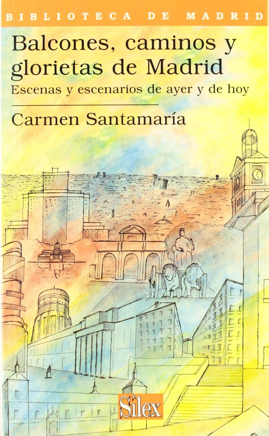 Portada de Balcones, caminos y glorietas de Madrid: Escenas y escenarios de ayer y de hoy: 13 (Biblioteca de Madrid)