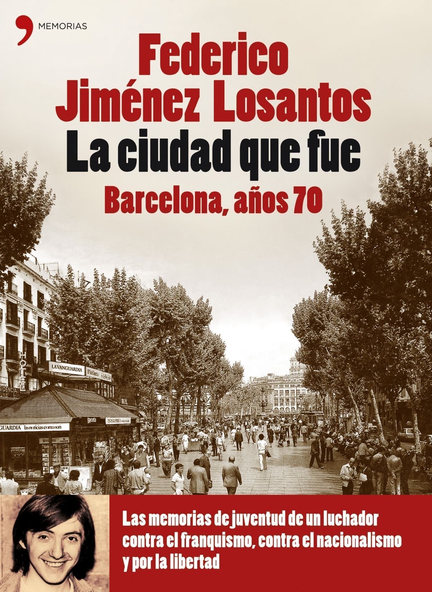 Portada de La ciudad que fue. Barcelona años 70: 1 (Biografías y Memorias)