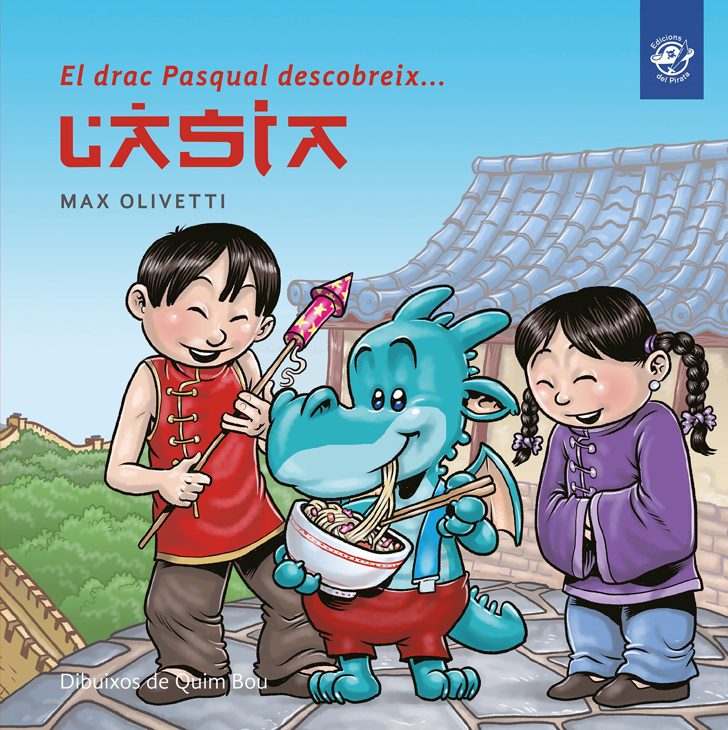 Portada de El drac Pasqual descobreix l'Àsia: Llibre infantil en lletra lligada - Interactiu, amb valors i divertit! En català: 2