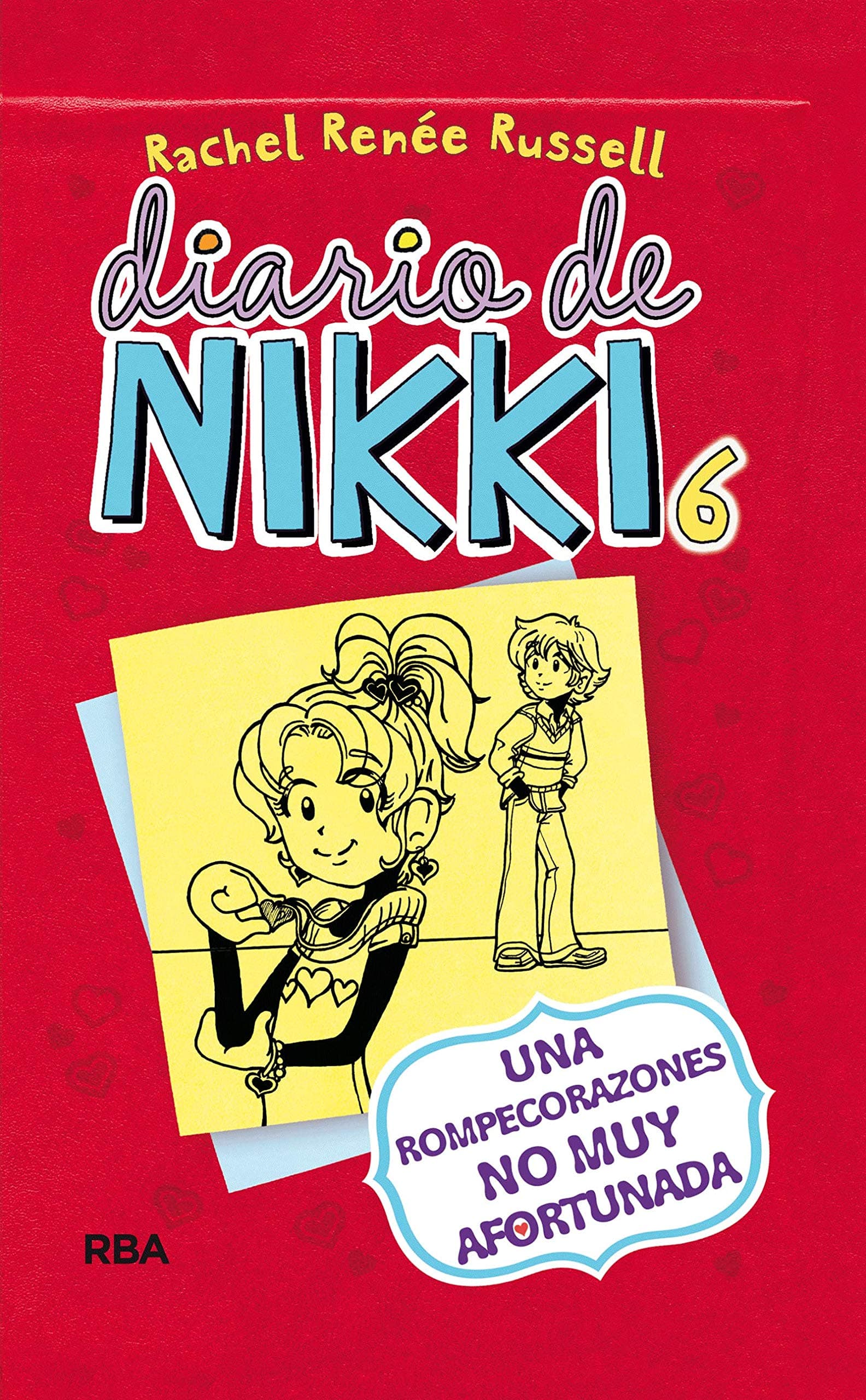Portada de Diario de Nikki 6 - Una rompecorazones no muy afortunada: Una rompecorazones no muy afortunada (Colección Diario de Nikki)