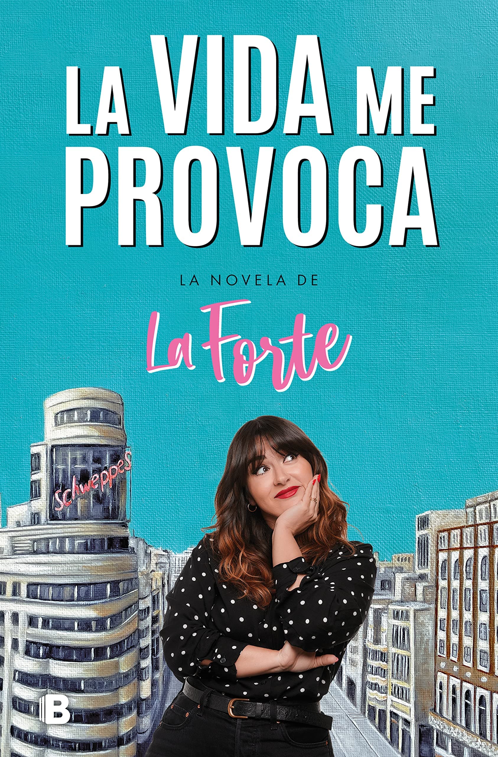 Portada de La vida me provoca (Ediciones B)