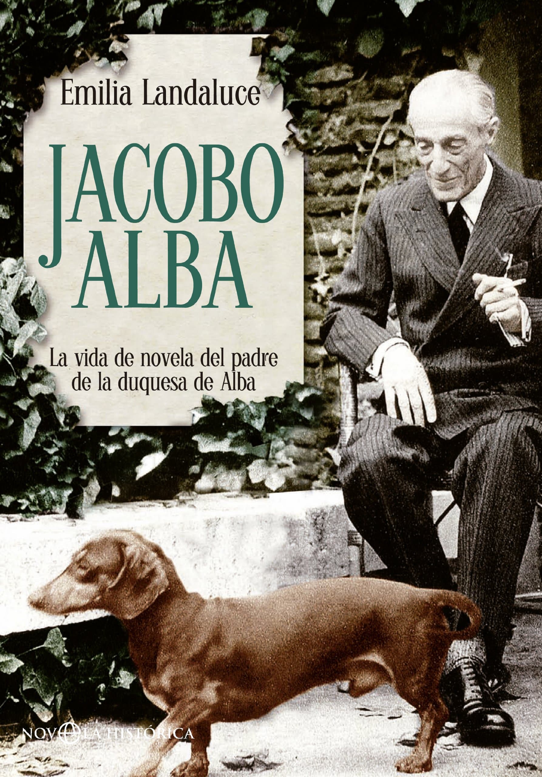 Portada de Jacobo Alba: La vida de novela del padre de la duquesa de Alba (Bolsillo)