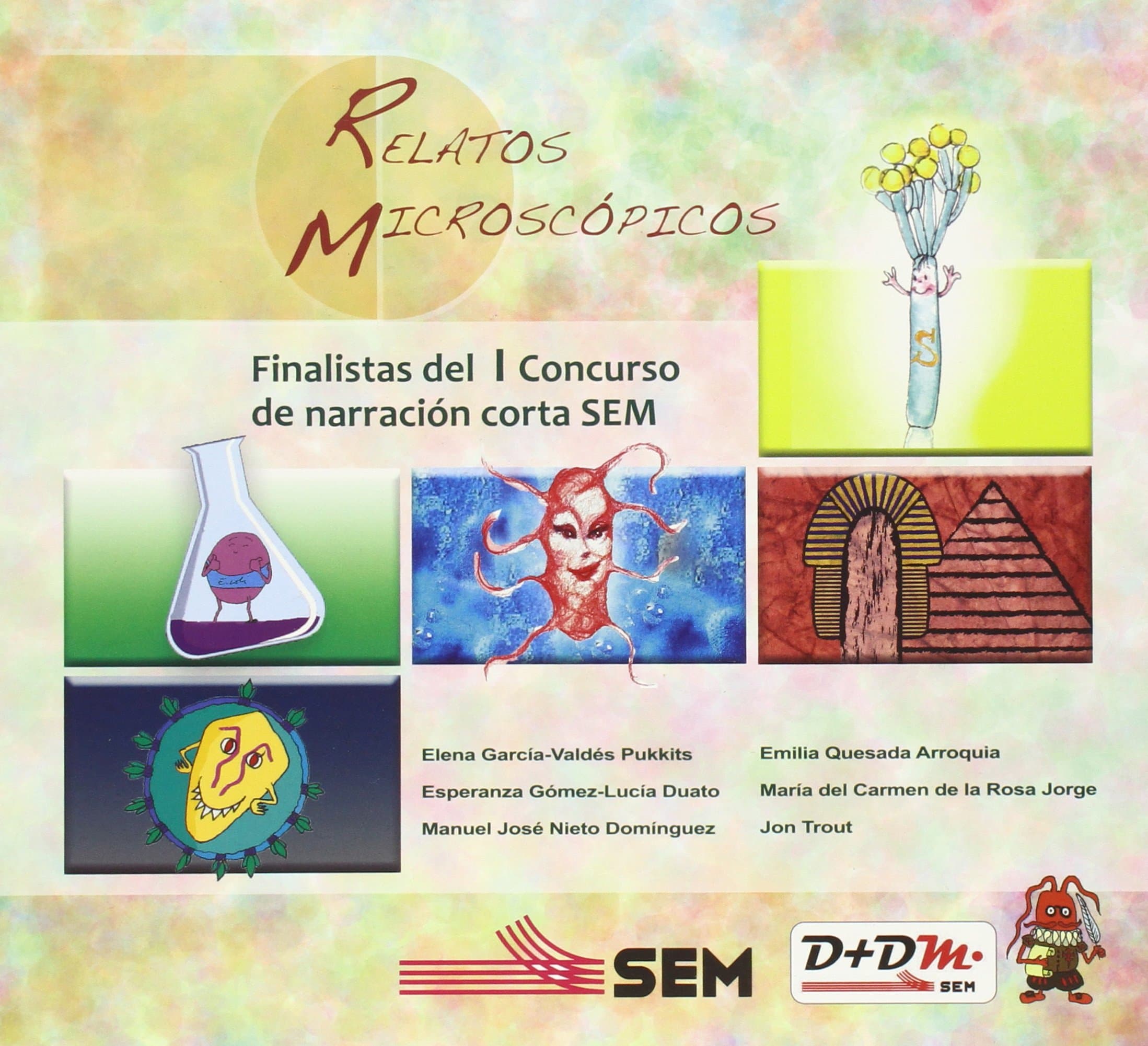 Portada de RELATOS MICROSCÓPICOS: Selección de relatos finalistas del I Concurso científico-literario de narración corta SEM (Tangente)