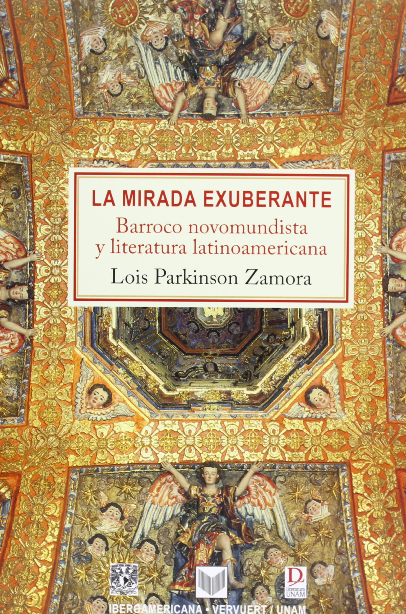 Portada de La mirada exuberante: barroco novohispano y literatura latinoamericana