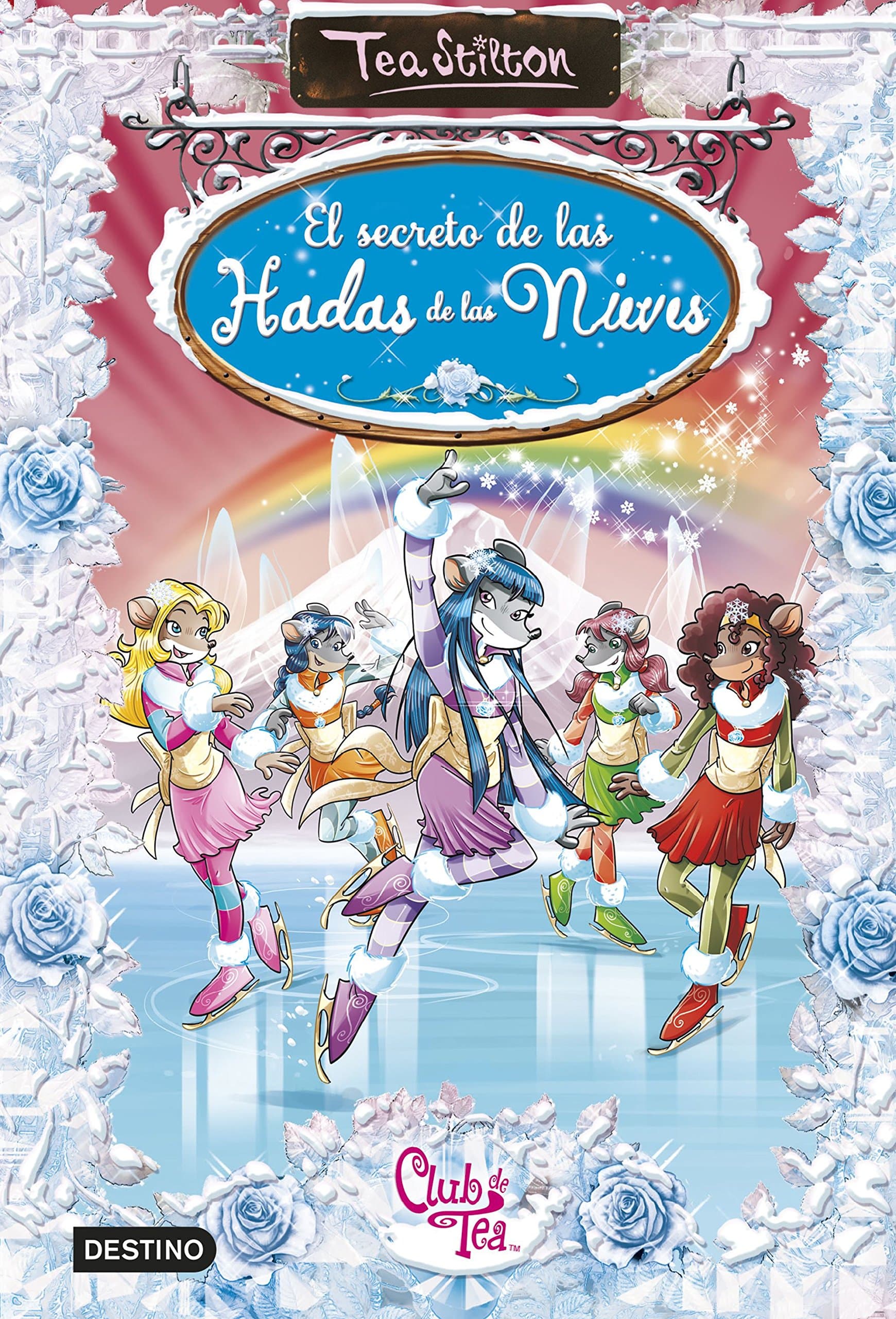Portada de El secreto de las hadas de las nieves: Tea Stilton Especial 2