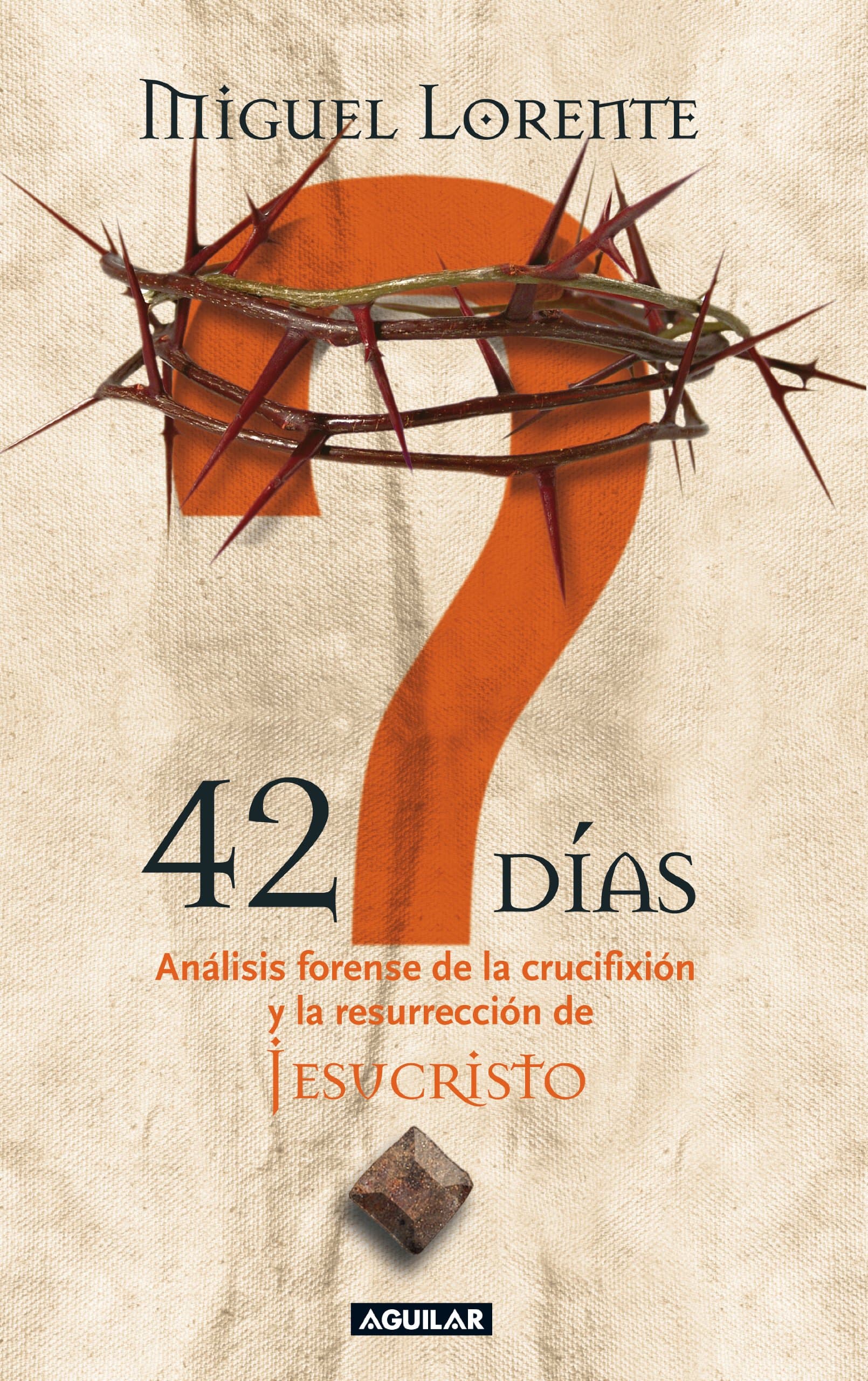 Portada de 42 días: Análisis forense de la crucifixión y la resurrección de Jesucristo