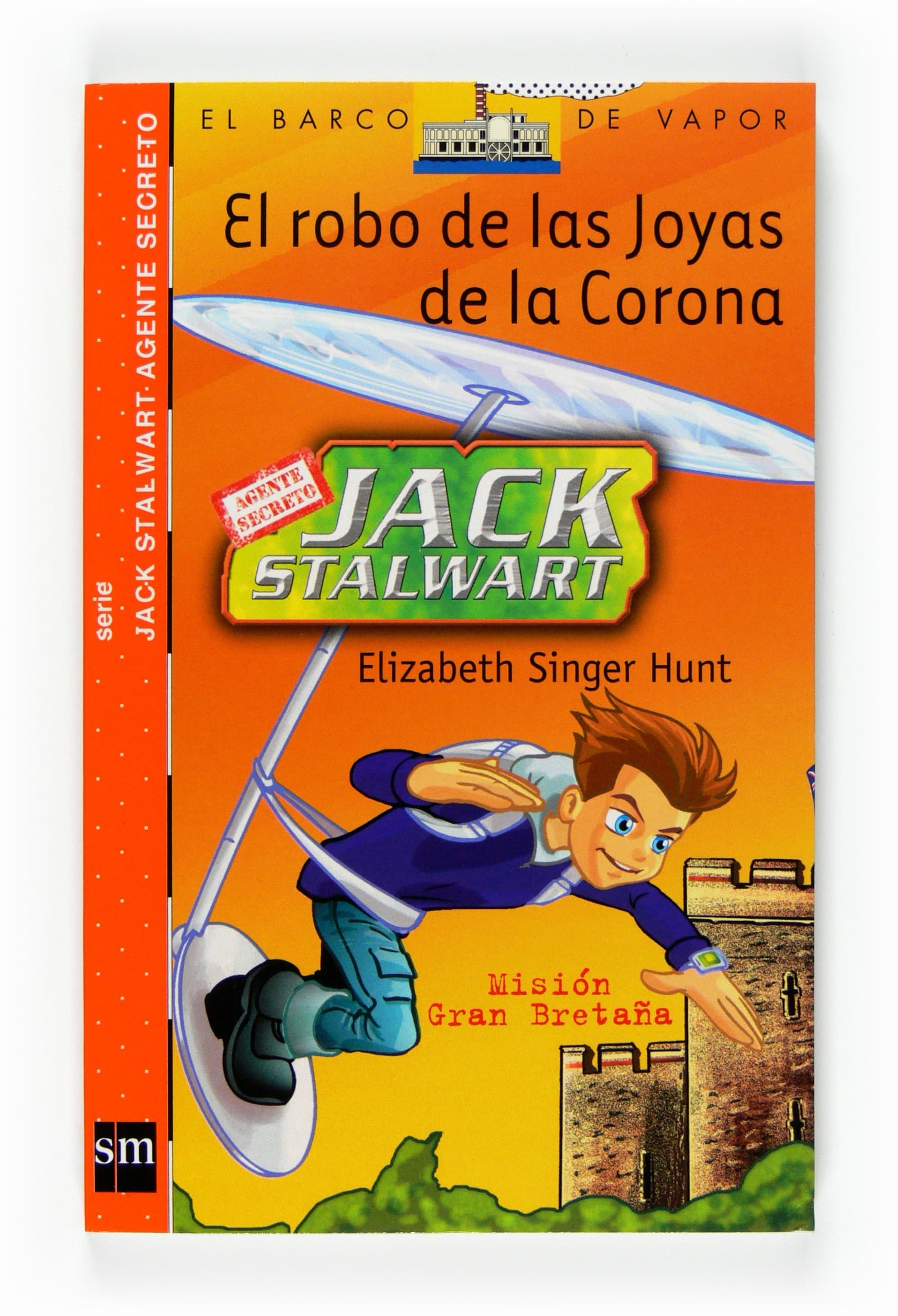 Portada de El robo de las Joyas de la Corona: Misión: Gran Bretaña (El Barco de Vapor Naranja)